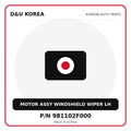 Genuine Mobis MOTOR ASSY WINDSHIELD WIPER LH 981102F000 for Korean vehicles | D&U Korea