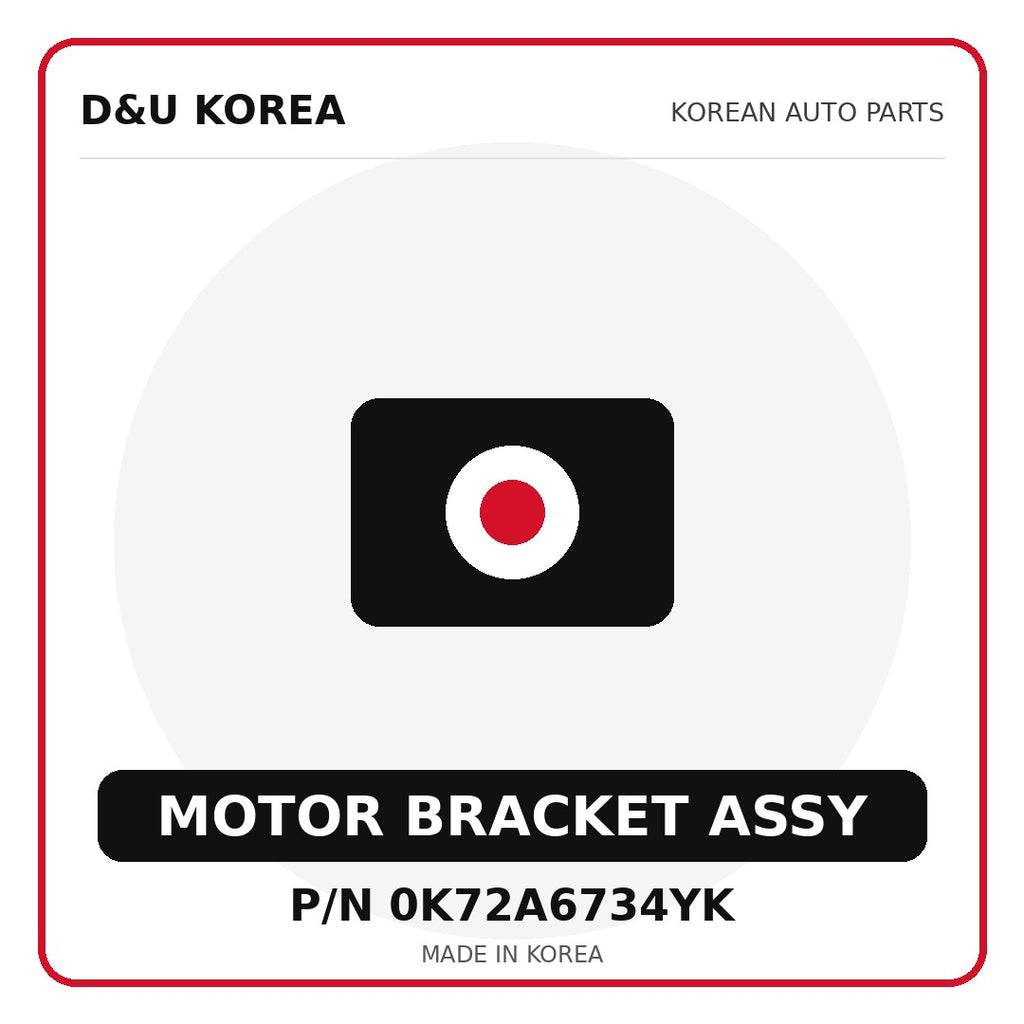 Genuine Mobis MOTOR BRACKET ASSY 0K72A6734YK - Korean auto parts from D&U Korea
