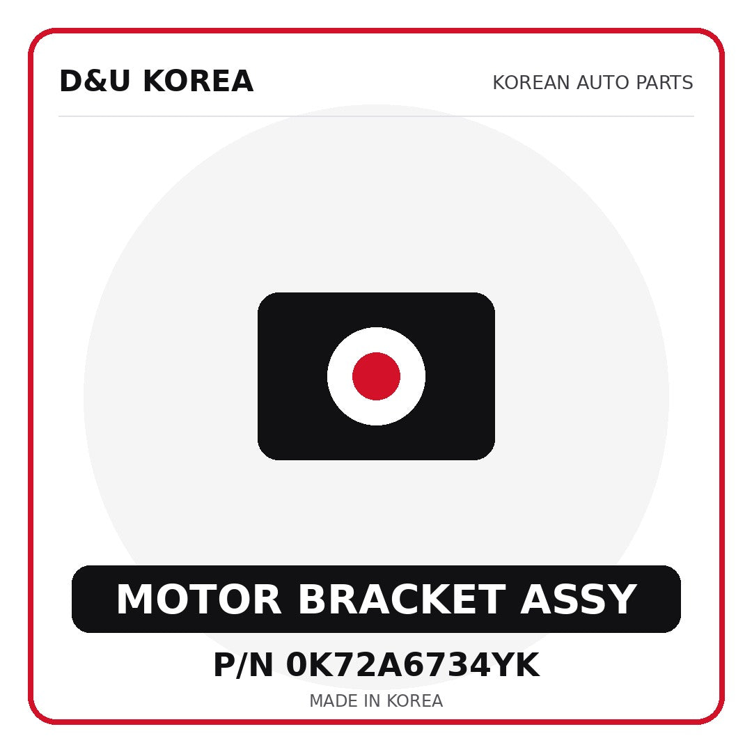 Genuine Mobis MOTOR BRACKET ASSY 0K72A6734YK - Korean auto parts from D&U Korea