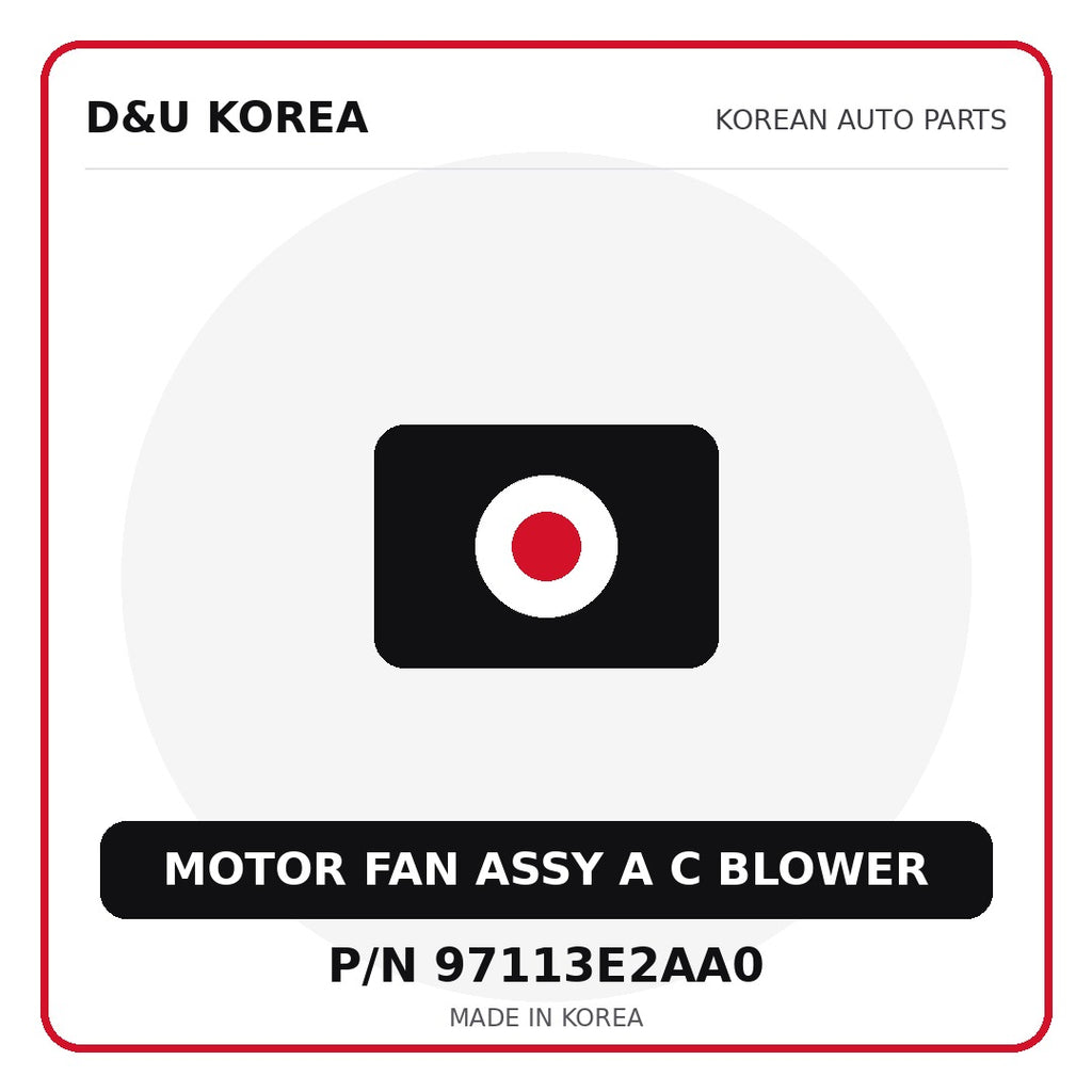 Genuine Mobis MOTOR FAN ASSY A C BLOWER 97113E2AA0 for Korean vehicles | D&U Korea