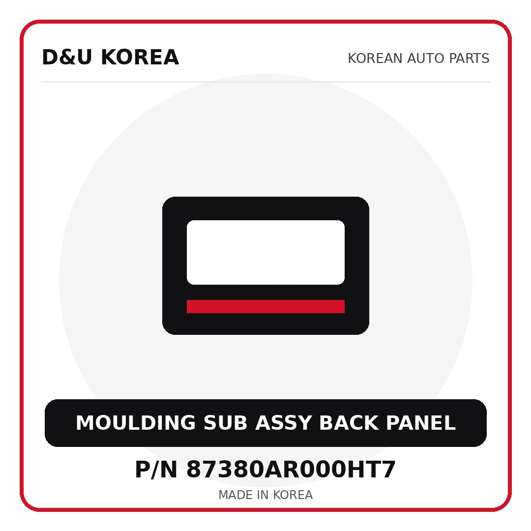 Genuine Mobis MOULDING SUB ASSY BACK PANEL 87380AR000HT7 for Korean vehicles | D&U Korea