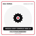 Genuine Mobis NOZZLE ASSY CONSOLE SIDE LH 970453N800RY for Korean vehicles | D&U Korea