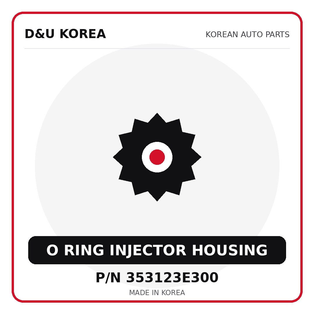 Genuine Mobis O RING INJECTOR HOUSING 353123E300 - Korean auto parts from D&U Korea