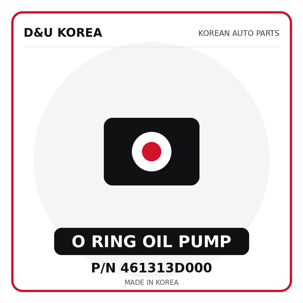 Genuine Mobis O RING OIL PUMP 461313D000 - Korean auto parts from D&U Korea