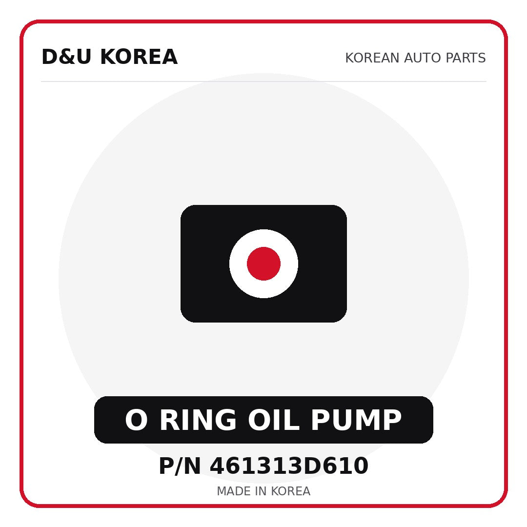 Genuine Mobis O RING OIL PUMP 461313D610 - Korean auto parts from D&U Korea