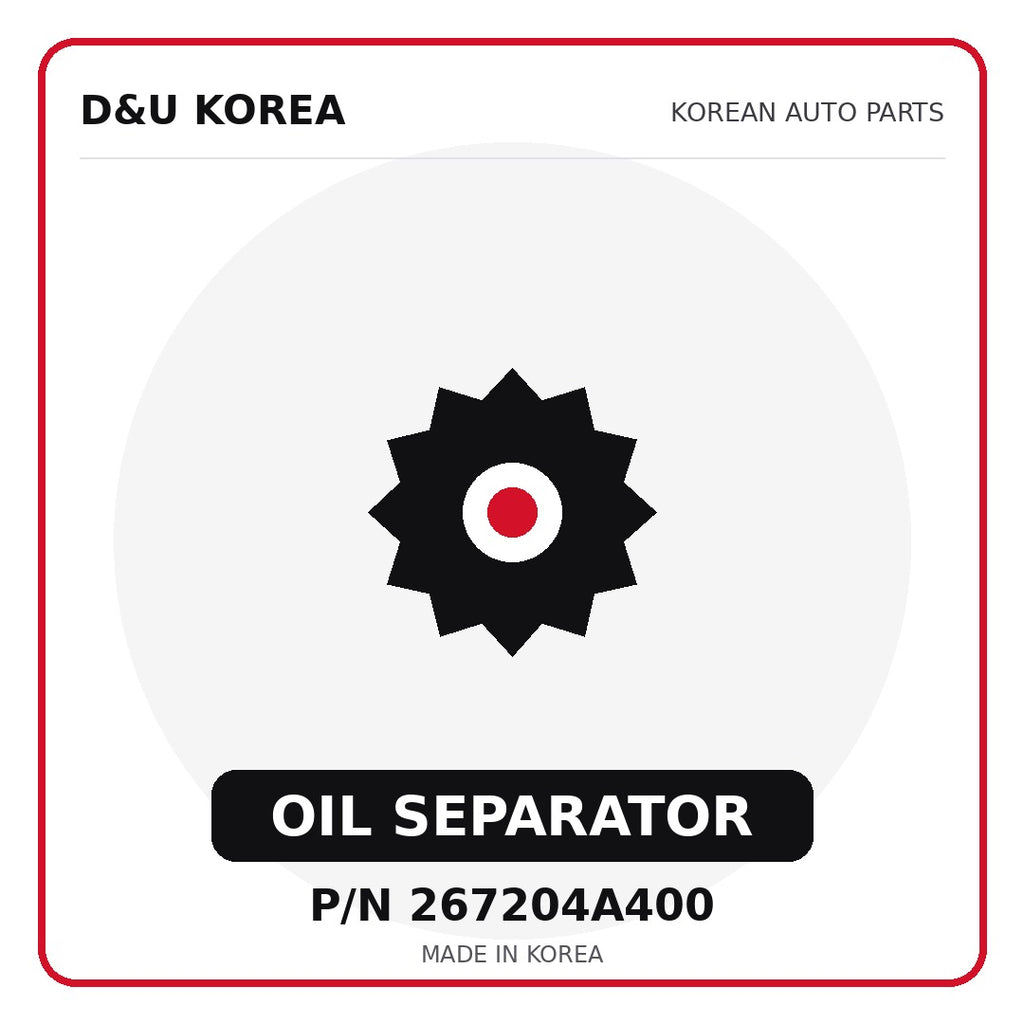 Genuine Mobis OIL SEPARATOR 267204A400 for Korean vehicles | D&U Korea