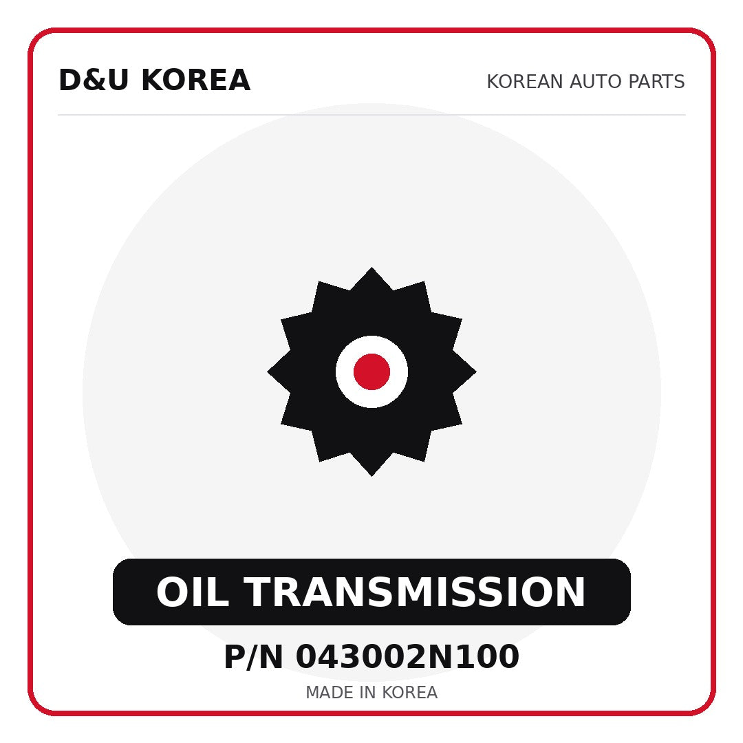 Genuine Mobis OIL TRANSMISSION 043002N100 for Korean vehicles | D&U Korea
