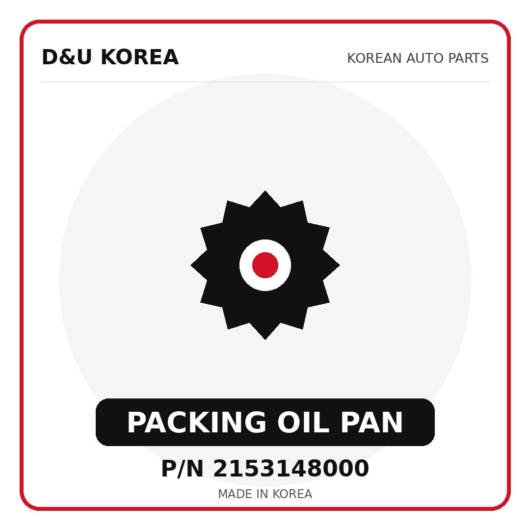 Genuine Mobis PACKING OIL PAN 2153148000 - Korean auto parts from D&U Korea