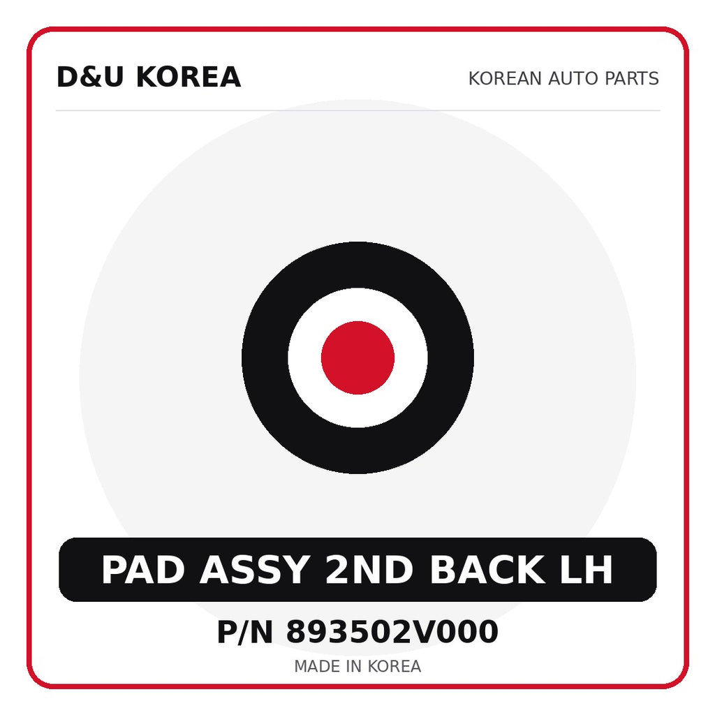 Genuine Mobis PAD ASSY 2ND BACK LH 893502V000 - Korean auto parts from D&U Korea