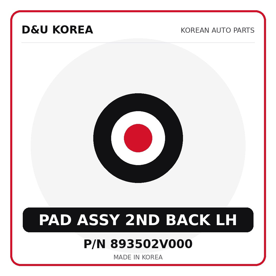 Genuine Mobis PAD ASSY 2ND BACK LH 893502V000 - Korean auto parts from D&U Korea