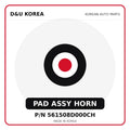 Genuine Mobis PAD ASSY HORN 561508D000CH for Korean vehicles | D&U Korea
