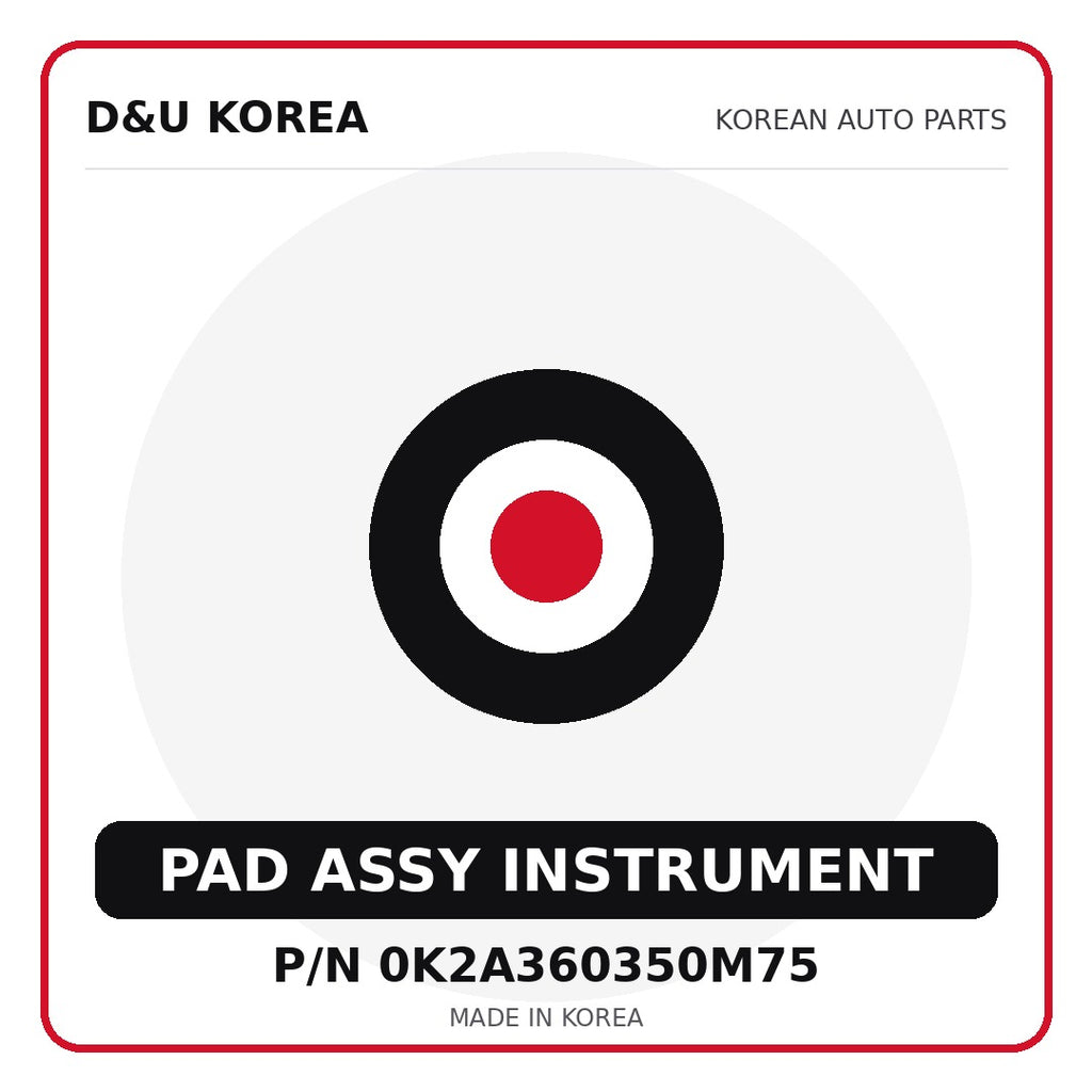 Genuine Mobis PAD ASSY INSTRUMENT 0K2A360350M75 - Korean auto parts from D&U Korea