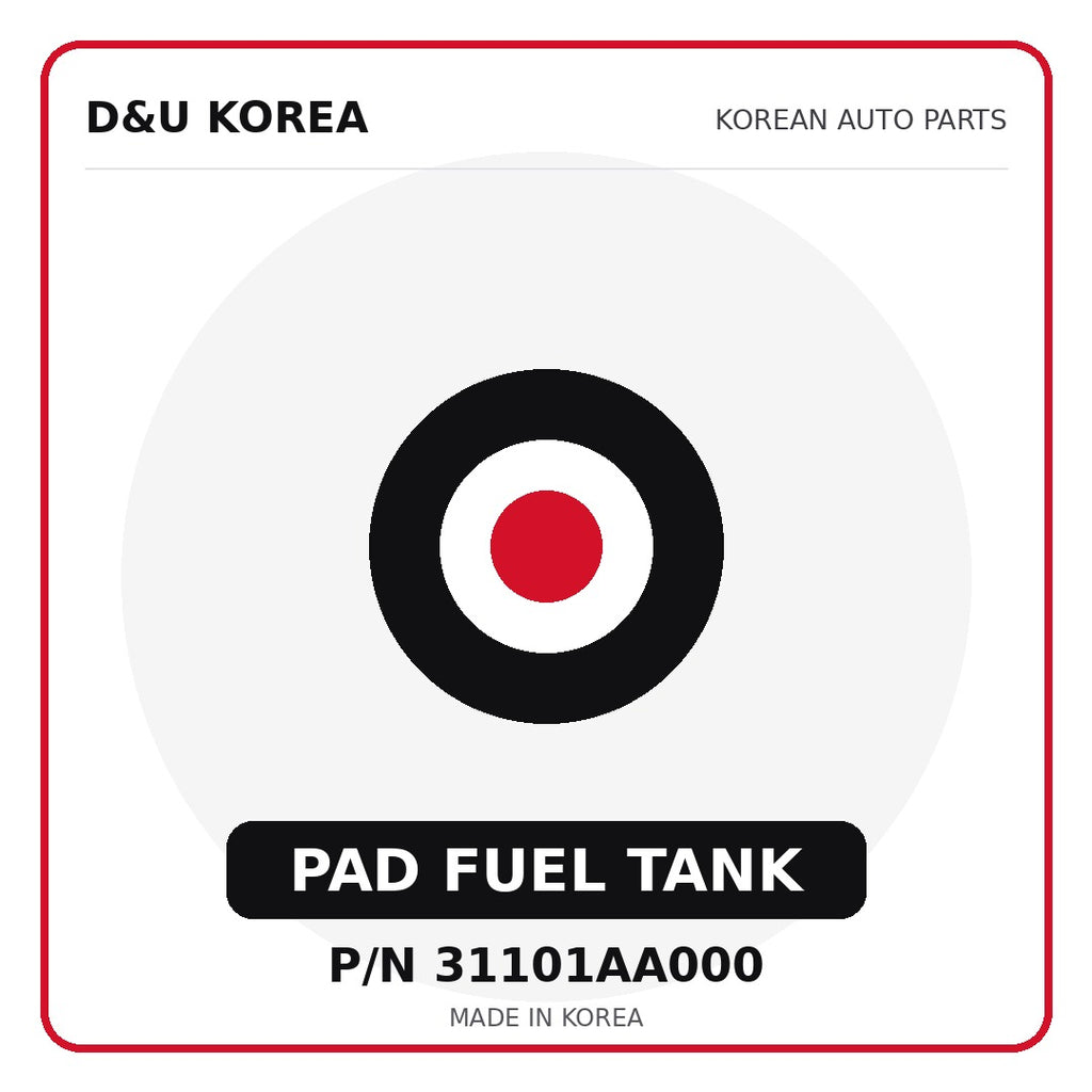 Genuine Mobis PAD FUEL TANK 31101AA000 - Korean auto parts from D&U Korea