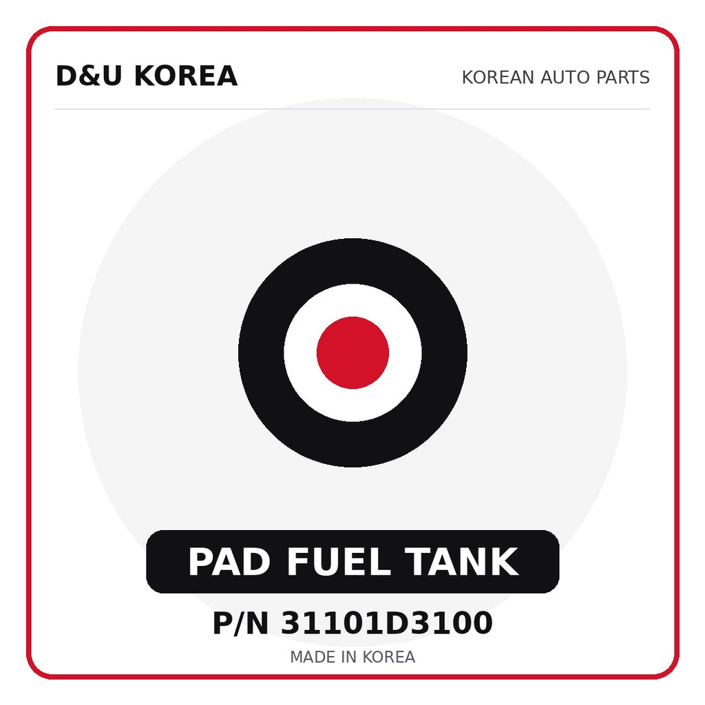 Genuine Mobis PAD FUEL TANK 31101D3100 - Korean auto parts from D&U Korea