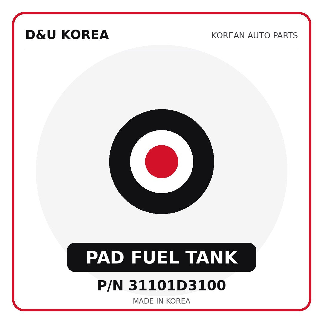 Genuine Mobis PAD FUEL TANK 31101D3100 - Korean auto parts from D&U Korea