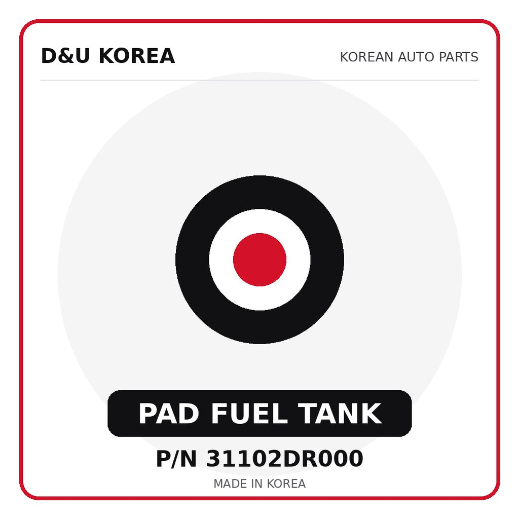 Genuine Mobis PAD FUEL TANK 31102DR000 - Korean auto parts from D&U Korea