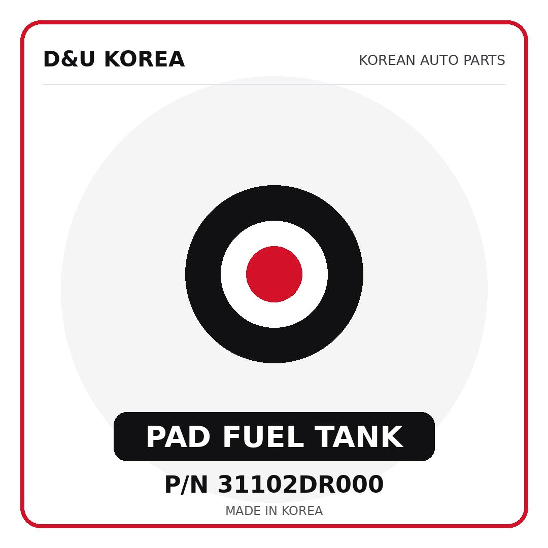 Genuine Mobis PAD FUEL TANK 31102DR000 - Korean auto parts from D&U Korea