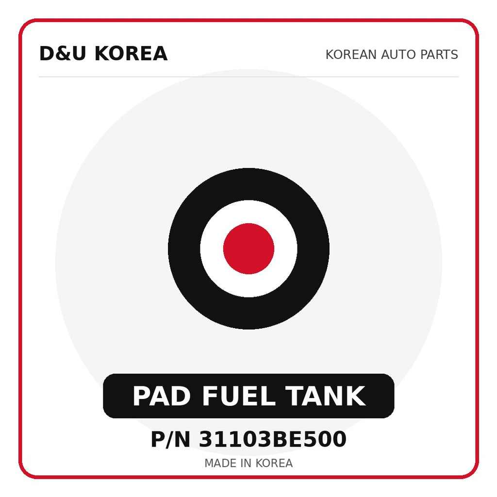 Genuine Mobis PAD FUEL TANK 31103BE500 - Korean auto parts from D&U Korea