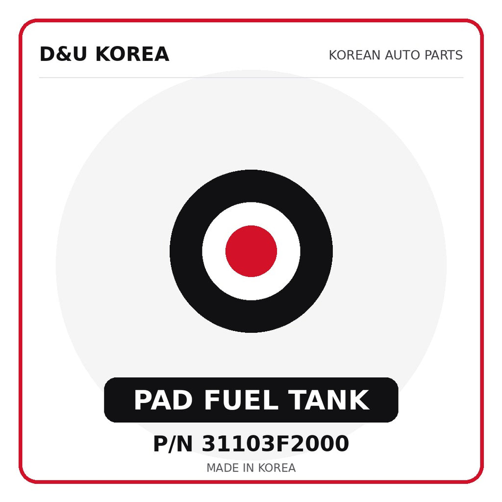Genuine Mobis PAD FUEL TANK 31103F2000 - Korean auto parts from D&U Korea