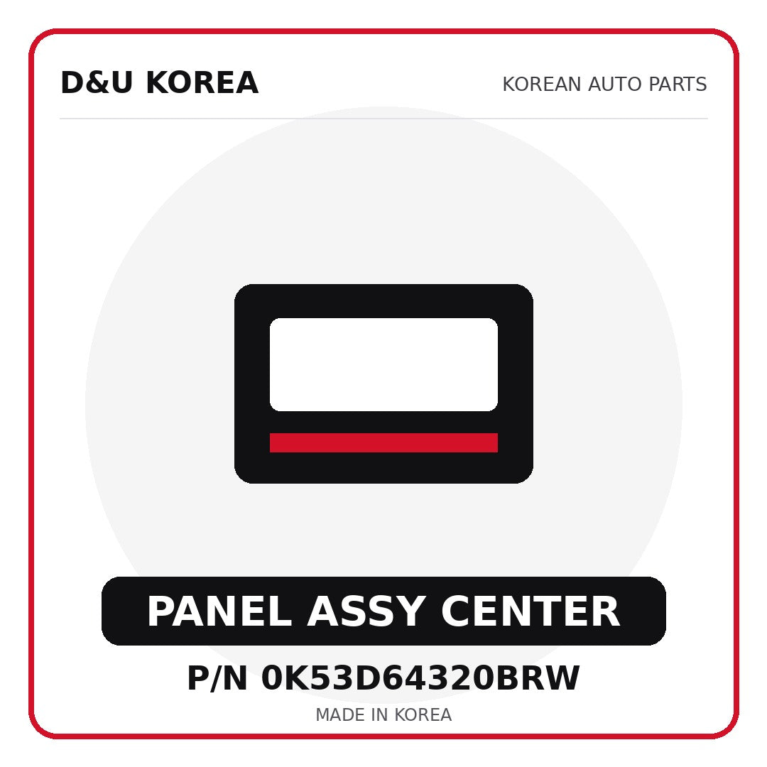 Genuine Mobis PANEL ASSY CENTER 0K53D64320BRW - Korean auto parts from D&U Korea