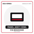 Genuine Mobis PANEL ASSY COWL 0K55253500 for Korean vehicles | D&U Korea