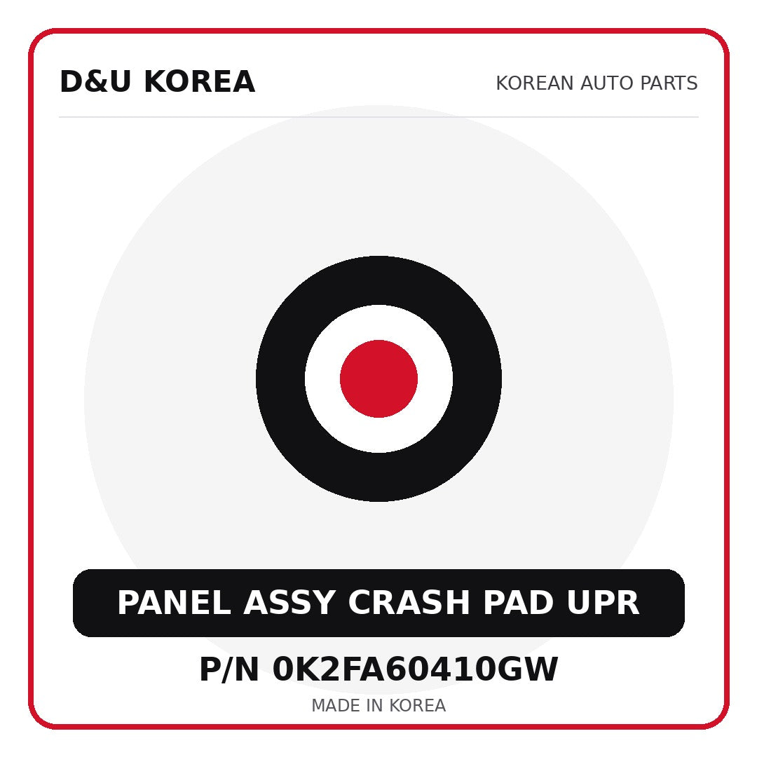Genuine Mobis PANEL ASSY CRASH PAD UPR 0K2FA60410GW for Korean vehicles | D&U Korea