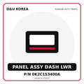 Genuine Mobis PANEL ASSY DASH LWR 0K2C153400A - Korean auto parts from D&U Korea