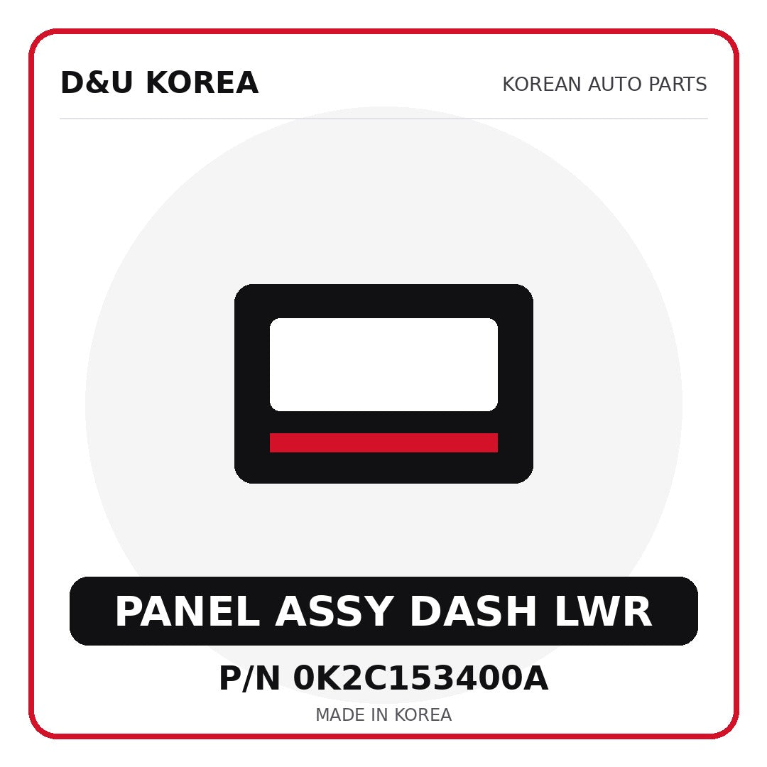 Genuine Mobis PANEL ASSY DASH LWR 0K2C153400A - Korean auto parts from D&U Korea