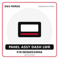 Genuine Mobis PANEL ASSY DASH LWR 0K9A053400A for Korean vehicles | D&U Korea
