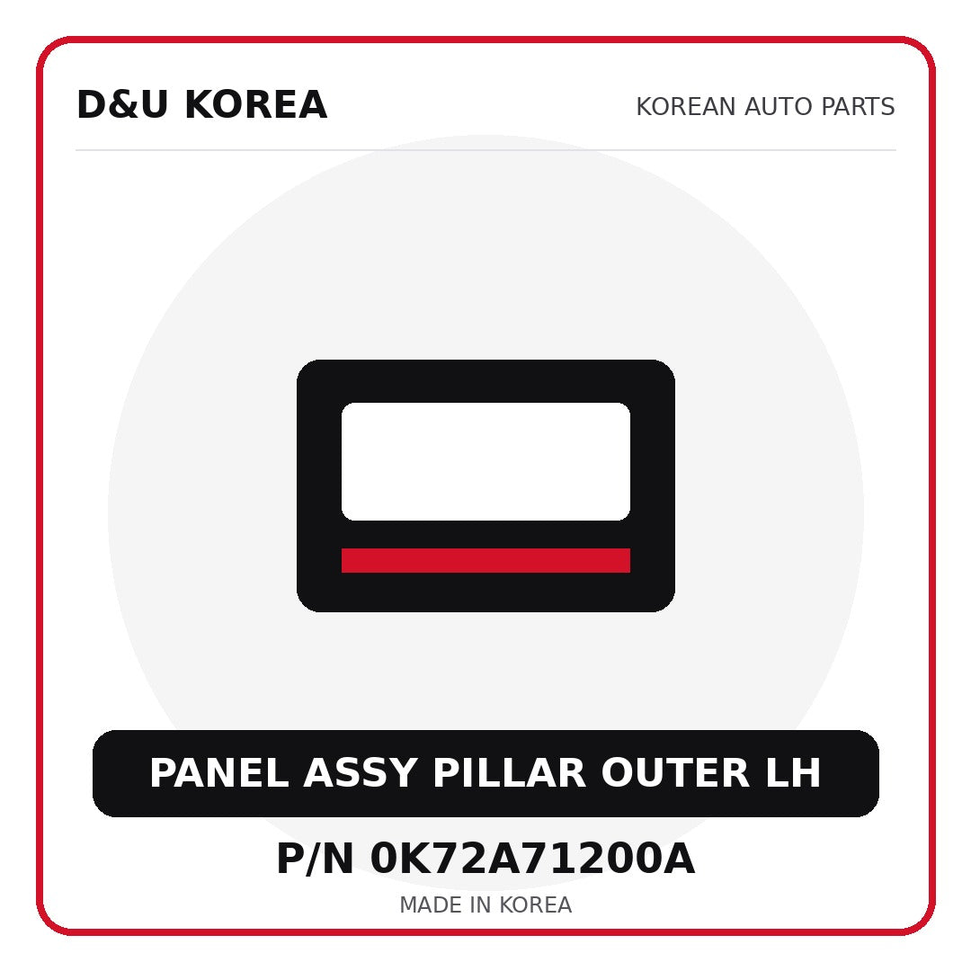 Genuine Mobis PANEL ASSY PILLAR OUTER LH 0K72A71200A - Korean auto parts from D&U Korea