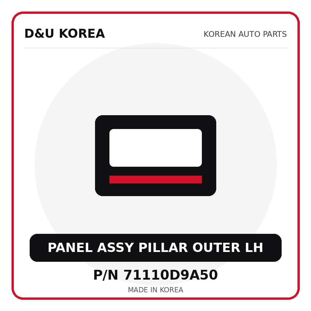 Genuine Mobis PANEL ASSY PILLAR OUTER LH 71110D9A50 - Korean auto parts from D&U Korea