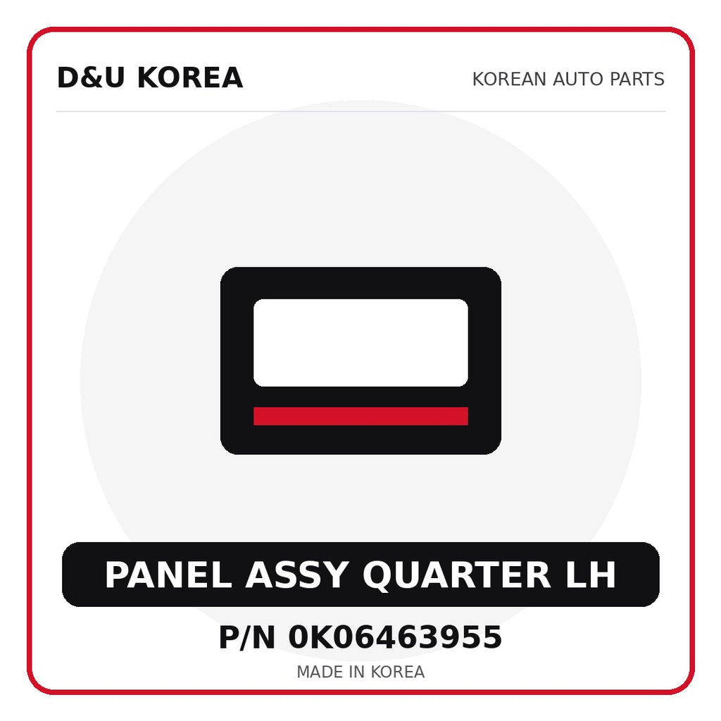 Genuine Mobis PANEL ASSY QUARTER LH 0K06463955 for Korean vehicles | D&U Korea