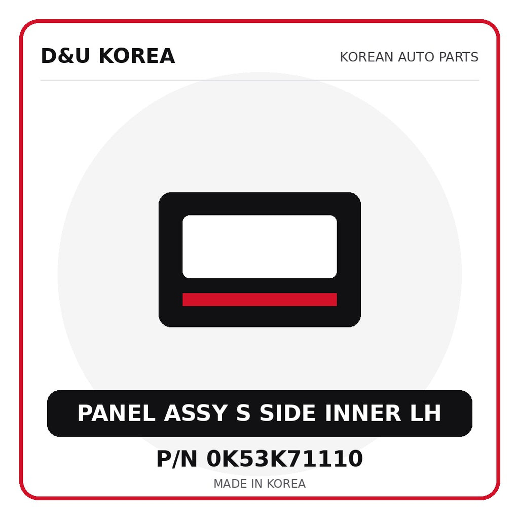 Genuine Mobis PANEL ASSY S SIDE INNER LH 0K53K71110 - Korean auto parts from D&U Korea