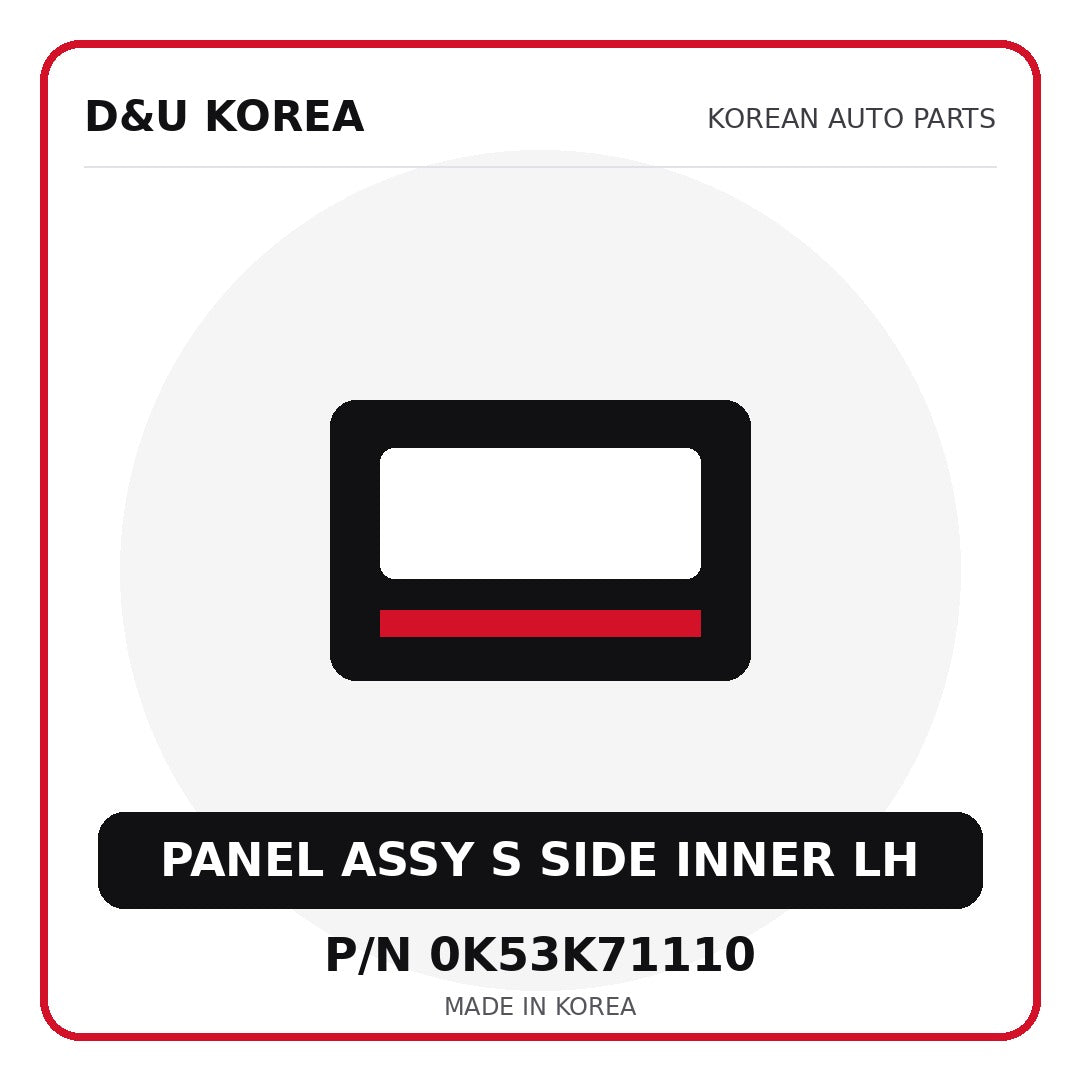 Genuine Mobis PANEL ASSY S SIDE INNER LH 0K53K71110 - Korean auto parts from D&U Korea