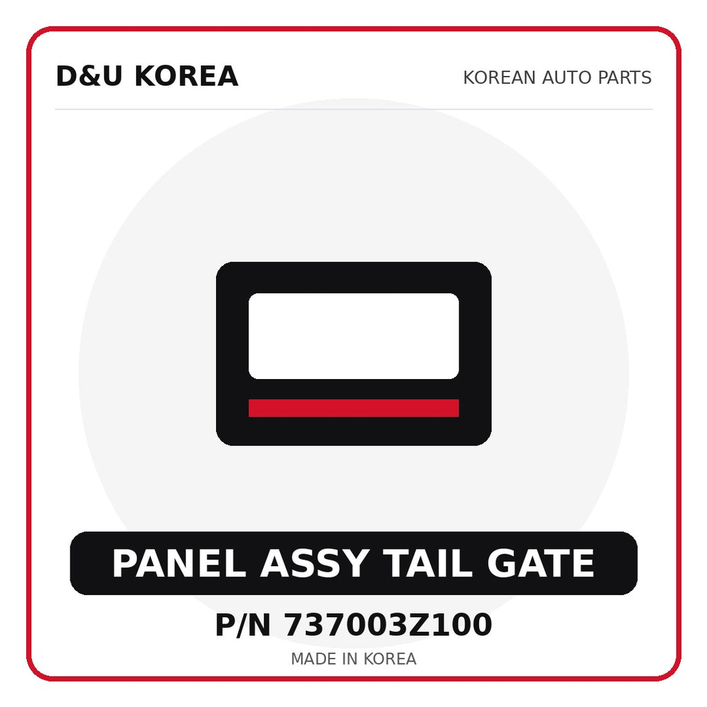 Genuine Mobis PANEL ASSY TAIL GATE 737003Z100 - Korean auto parts from D&U Korea