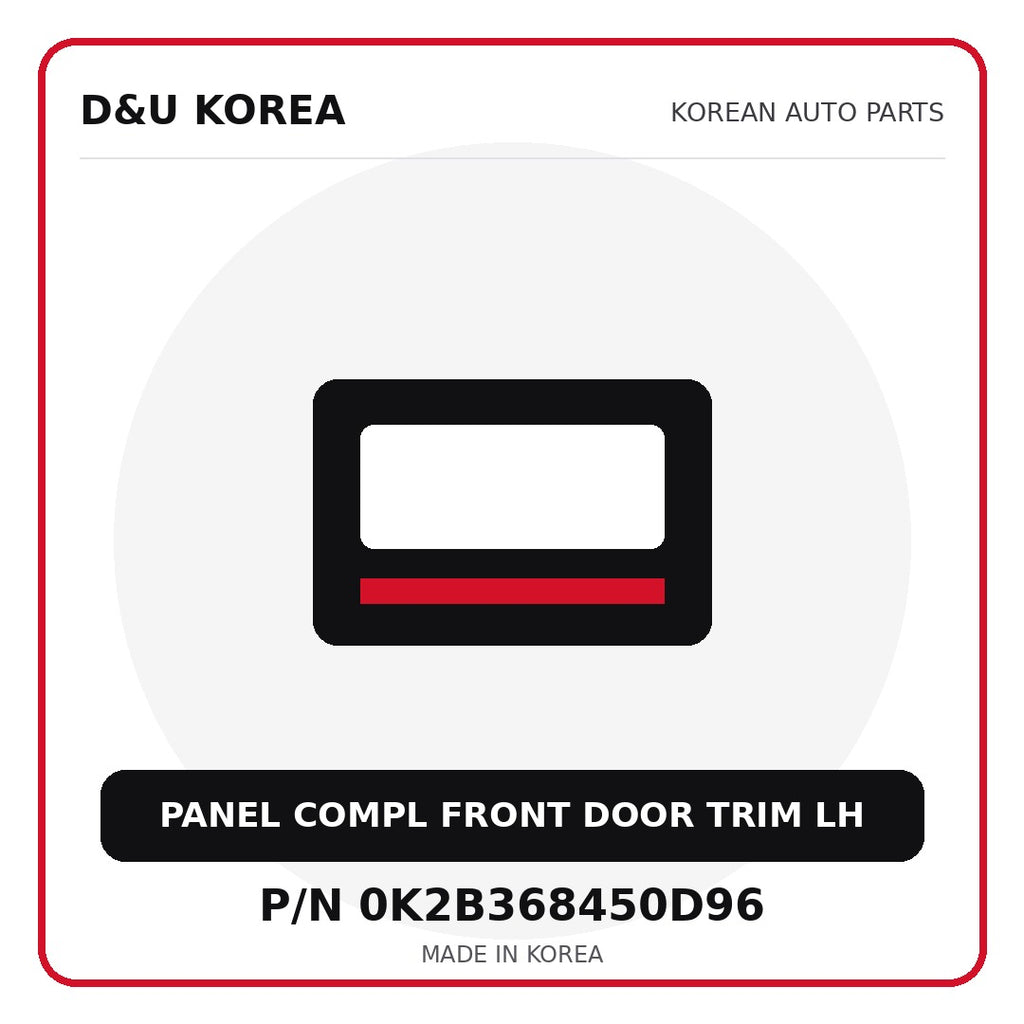 Genuine Mobis PANEL COMPL FRONT DOOR TRIM LH 0K2B368450D96 - Korean auto parts from D&U Korea