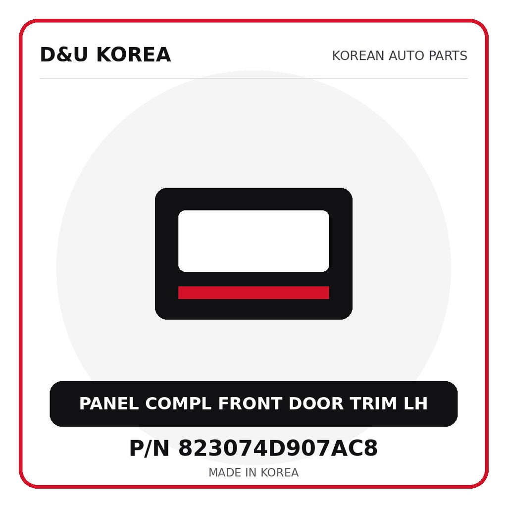 Genuine Mobis PANEL COMPL FRONT DOOR TRIM LH 823074D907AC8 - Korean auto parts from D&U Korea