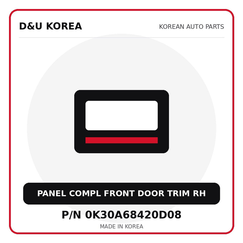 Genuine Mobis PANEL COMPL FRONT DOOR TRIM RH 0K30A68420D08 - Korean auto parts from D&U Korea