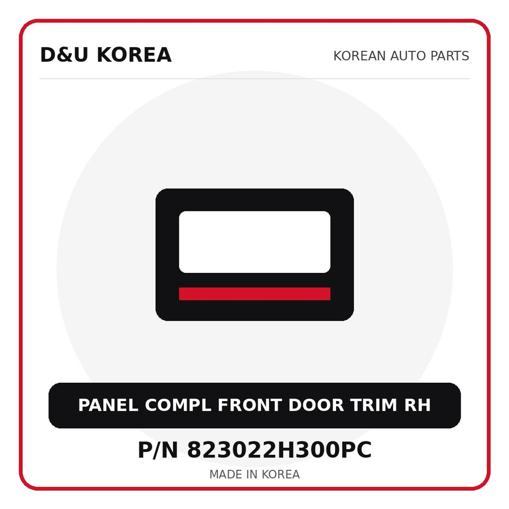 Genuine Mobis PANEL COMPL FRONT DOOR TRIM RH 823022H300PC - Korean auto parts from D&U Korea