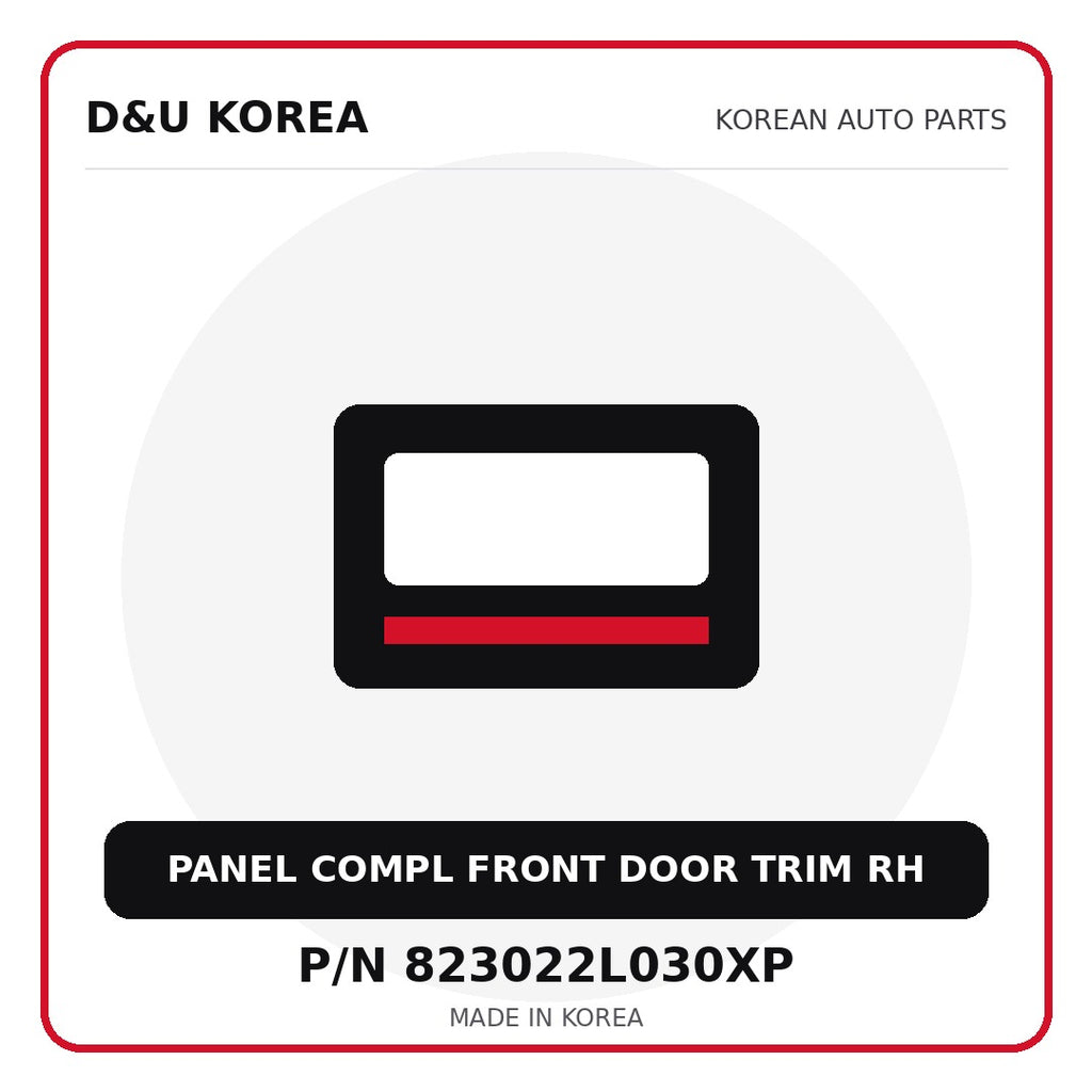 Genuine Mobis PANEL COMPL FRONT DOOR TRIM RH 823022L030XP for Korean vehicles | D&U Korea