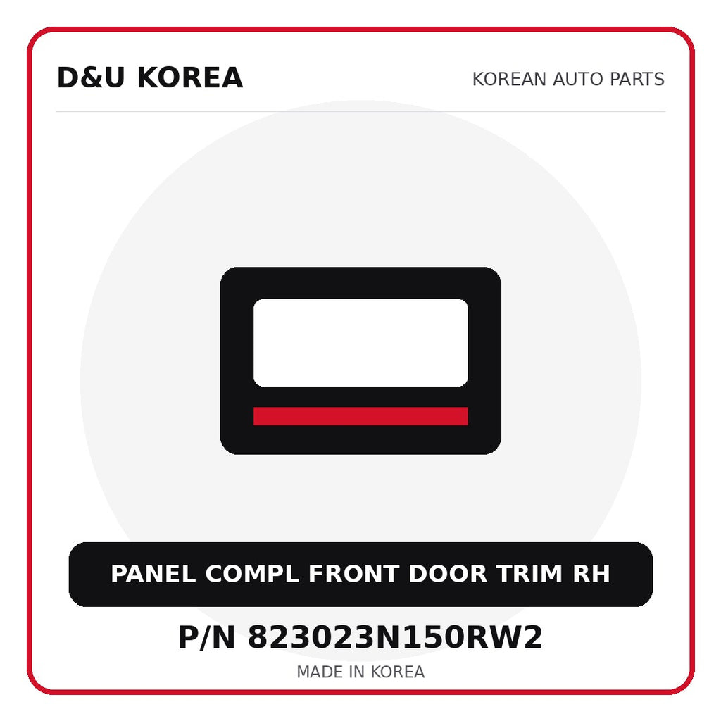 Genuine Mobis PANEL COMPL FRONT DOOR TRIM RH 823023N150RW2 - Korean auto parts from D&U Korea