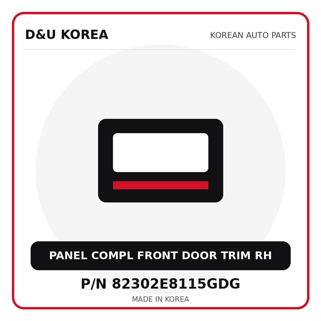 Genuine Mobis PANEL COMPL FRONT DOOR TRIM RH 82302E8115GDG - Korean auto parts from D&U Korea