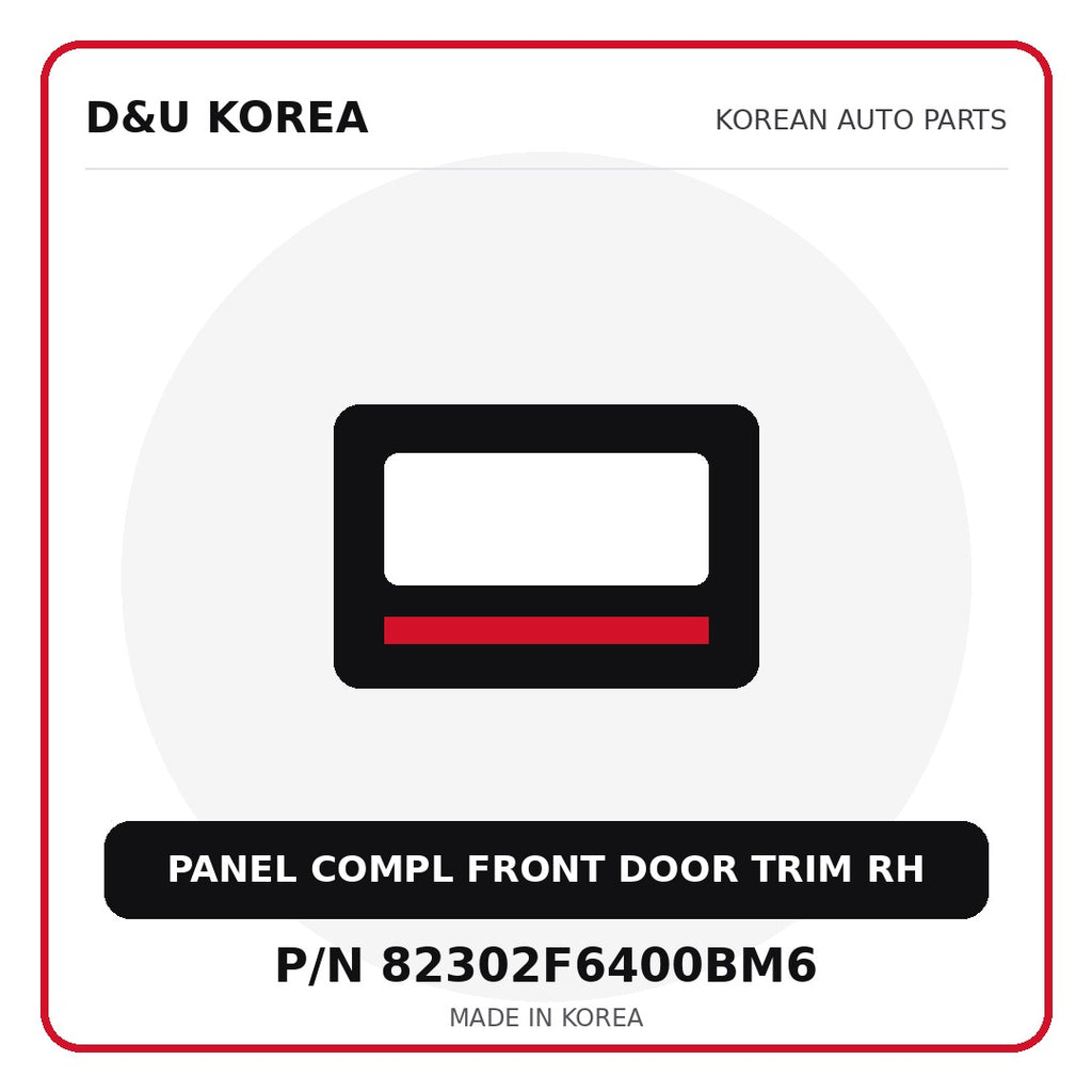 Genuine Mobis PANEL COMPL FRONT DOOR TRIM RH 82302F6400BM6 - Korean auto parts from D&U Korea