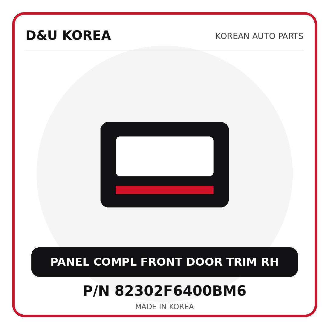 Genuine Mobis PANEL COMPL FRONT DOOR TRIM RH 82302F6400BM6 - Korean auto parts from D&U Korea