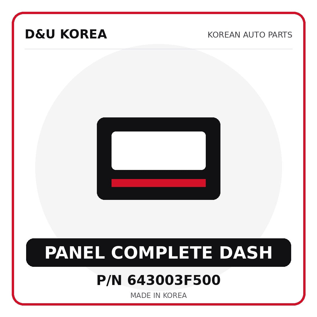 Genuine Mobis PANEL COMPLETE DASH 643003F500 - Korean auto parts from D&U Korea