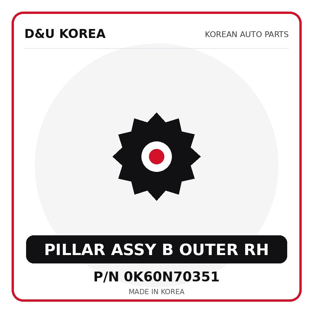 Genuine Mobis PILLAR ASSY B OUTER RH 0K60N70351 - Korean auto parts from D&U Korea