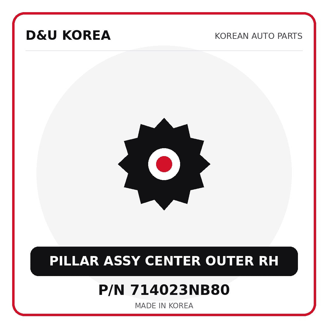 Genuine Mobis PILLAR ASSY CENTER OUTER RH 714023NB80 - Korean auto parts from D&U Korea