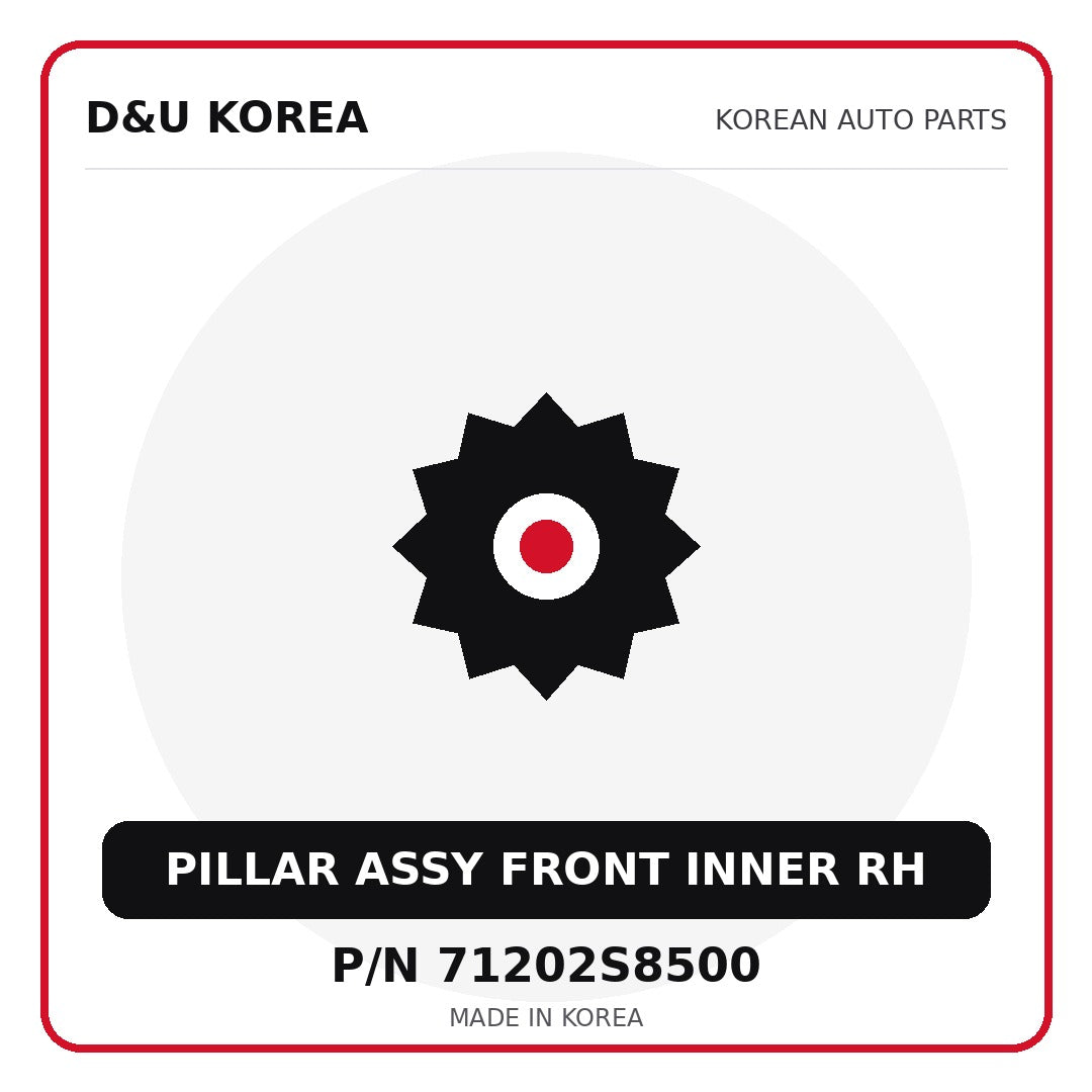 Genuine Mobis PILLAR ASSY FRONT INNER RH 71202S8500 - Korean auto parts from D&U Korea