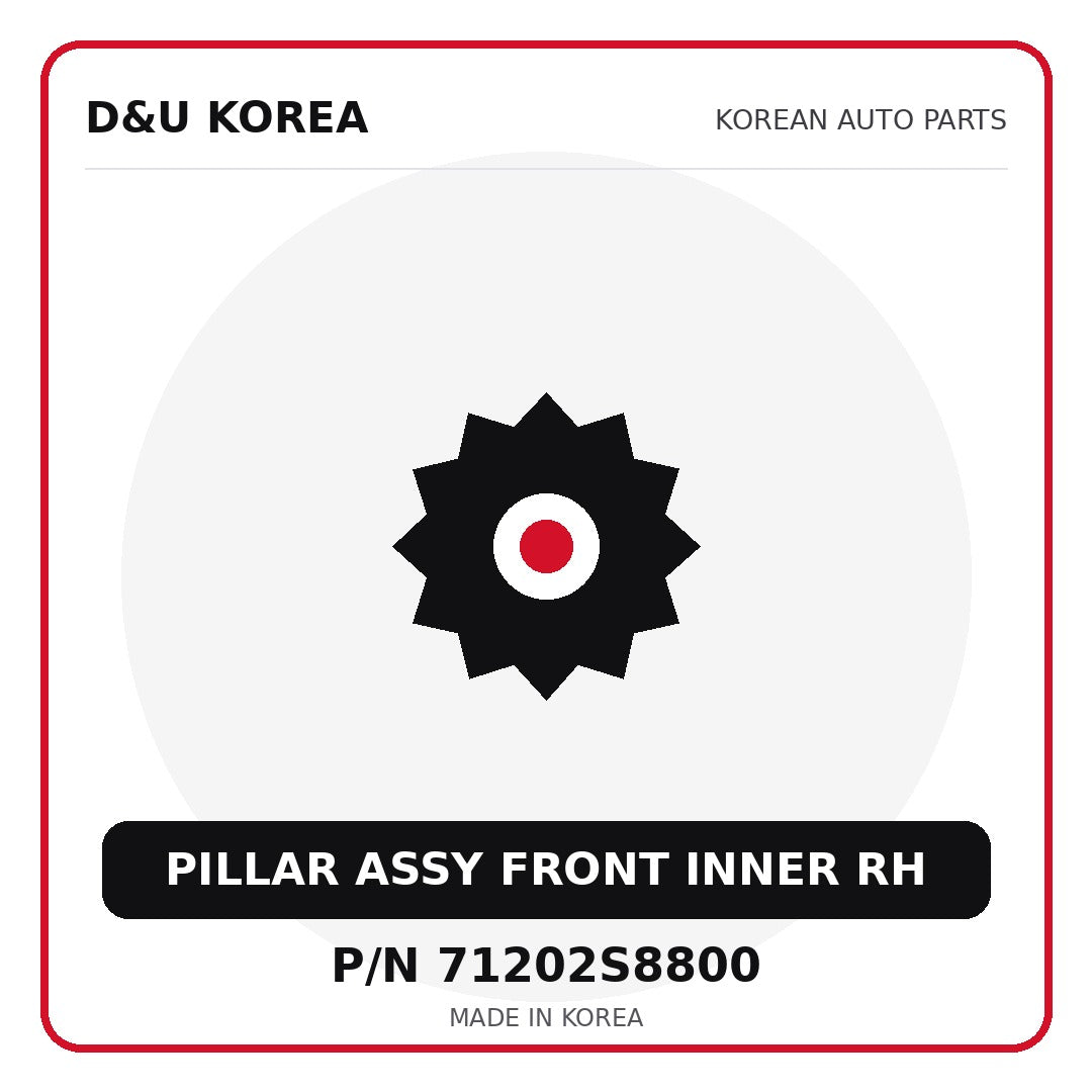 Genuine Mobis PILLAR ASSY FRONT INNER RH 71202S8800 - Korean auto parts from D&U Korea