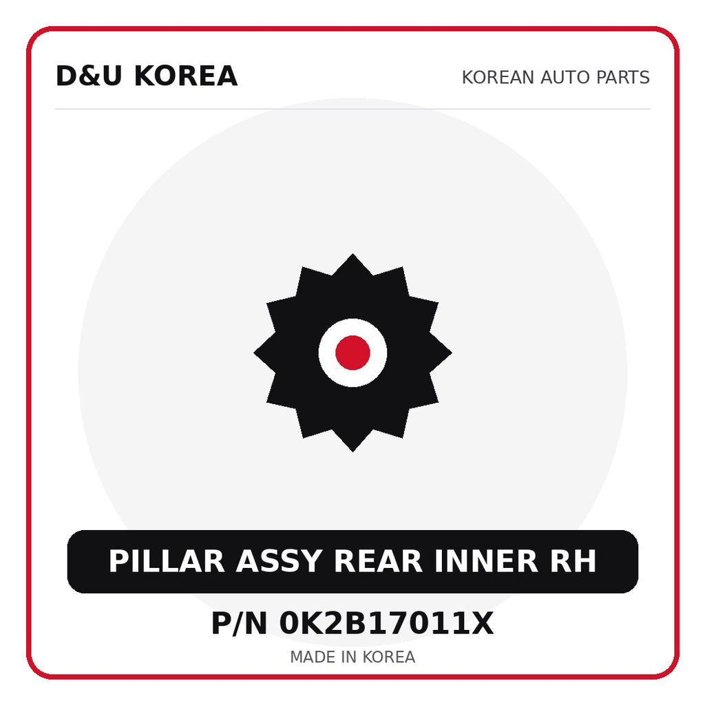 Genuine Mobis PILLAR ASSY REAR INNER RH 0K2B17011X - Korean auto parts from D&U Korea